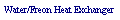 Text Box: Water/Freon Heat Exchanger